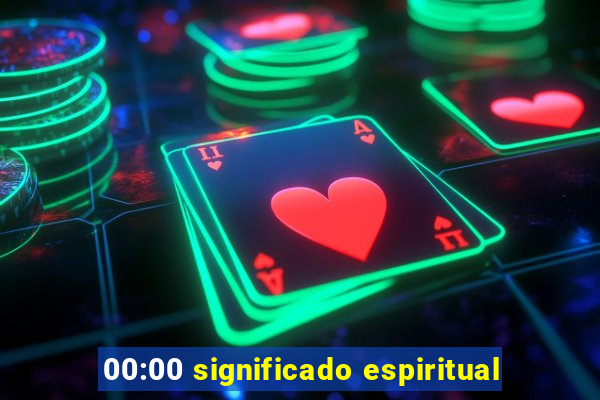 00:00 significado espiritual